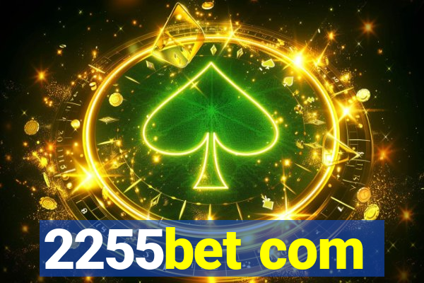 2255bet com